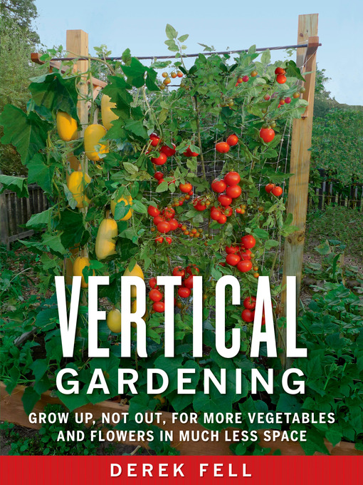 Title details for Vertical Gardening by Derek Fell - Wait list